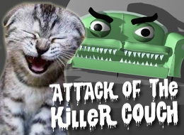 Attack of the Killer Couch!